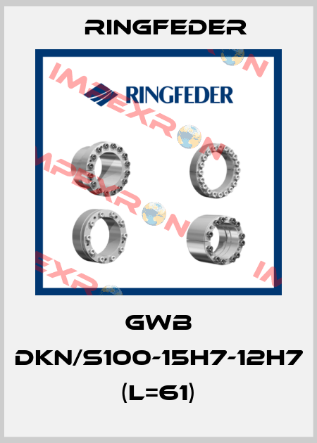 GWB DKN/S100-15H7-12H7  (L=61) Ringfeder