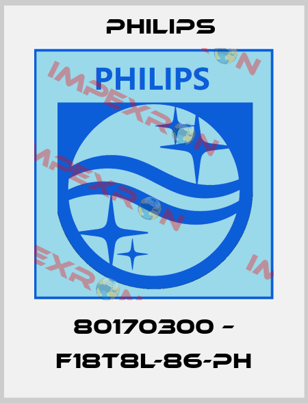 80170300 – F18T8L-86-PH Philips