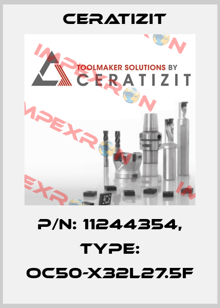 P/N: 11244354, Type: OC50-X32L27.5F Ceratizit