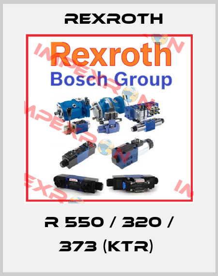 R 550 / 320 / 373 (KTR)  Rexroth