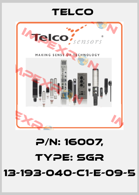 p/n: 16007, Type: SGR 13-193-040-C1-E-09-5 Telco