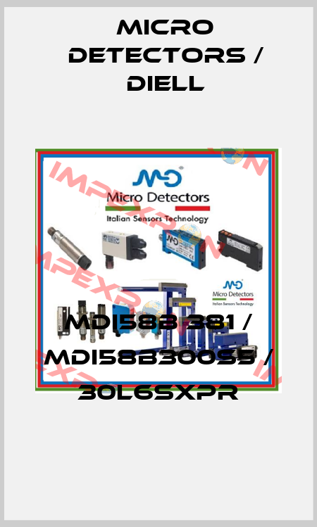 MDI58B 381 / MDI58B300S5 / 30L6SXPR
 Micro Detectors / Diell