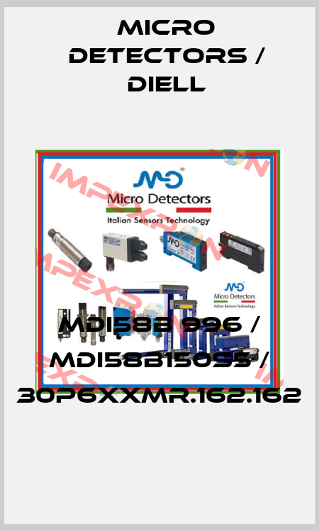 MDI58B 996 / MDI58B150S5 / 30P6XXMR.162.162
 Micro Detectors / Diell