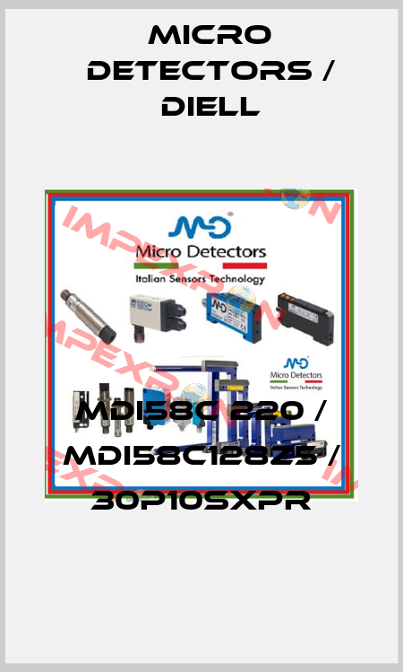 MDI58C 220 / MDI58C128Z5 / 30P10SXPR
 Micro Detectors / Diell
