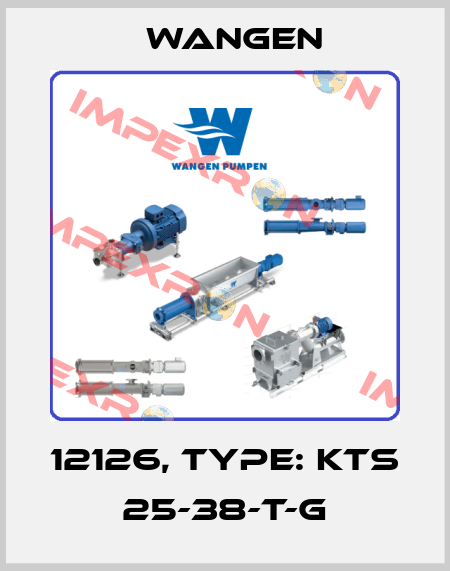 12126, Type: KTS 25-38-T-G Wangen