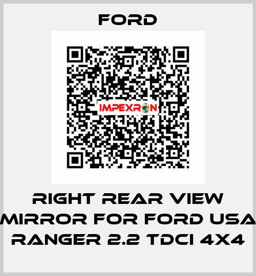 right rear view mirror for FORD USA RANGER 2.2 TDCI 4x4 Ford