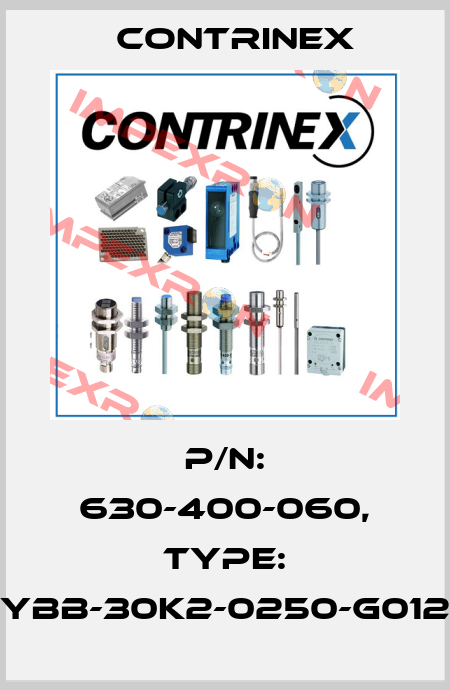 p/n: 630-400-060, Type: YBB-30K2-0250-G012 Contrinex