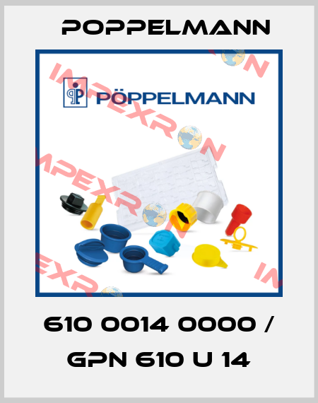 610 0014 0000 / GPN 610 U 14 Poppelmann