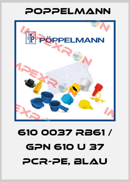 610 0037 RB61 / GPN 610 U 37 PCR-PE, blau Poppelmann