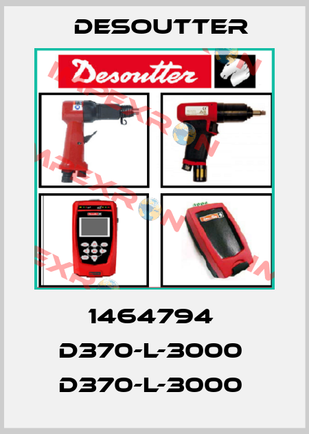 1464794  D370-L-3000  D370-L-3000  Desoutter