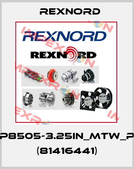 HP8505-3.25IN_MTW_PT (81416441) Rexnord