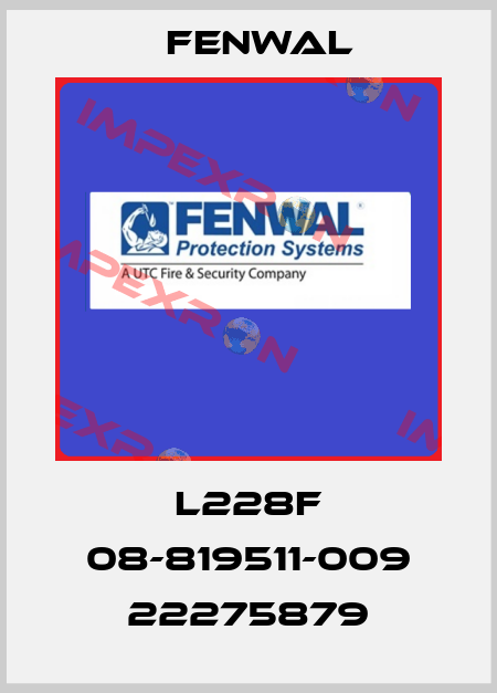  L228F 08-819511-009 22275879 FENWAL