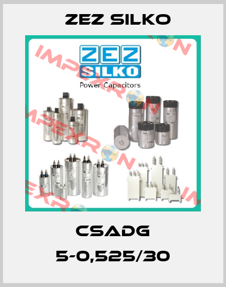 CSADG 5-0,525/30 ZEZ Silko
