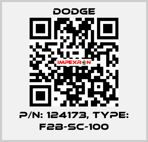 p/n: 124173, Type: F2B-SC-100 Dodge