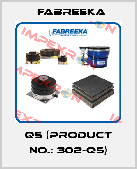 Q5 (Product no.: 302-Q5) Fabreeka