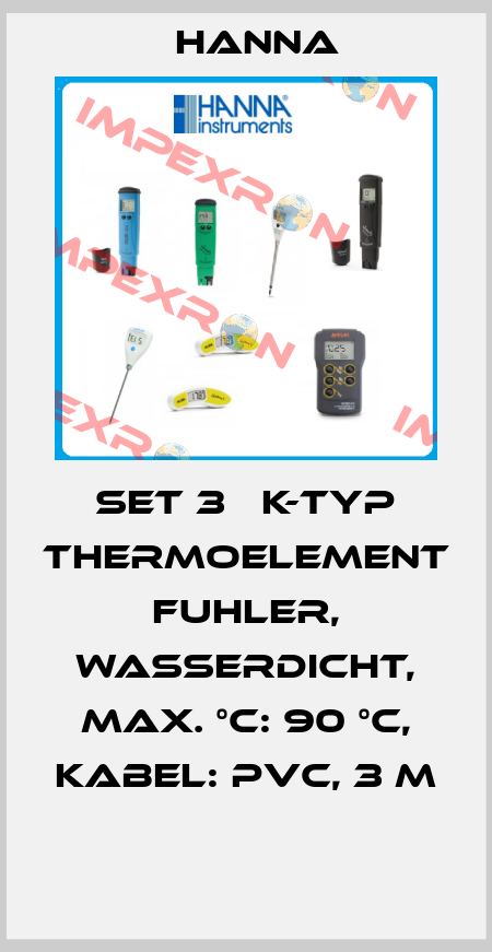 SET 3   K-TYP THERMOELEMENT FUHLER, WASSERDICHT, MAX. °C: 90 °C, KABEL: PVC, 3 M  Hanna
