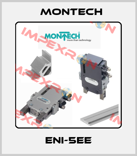 ENI-5EE MONTECH