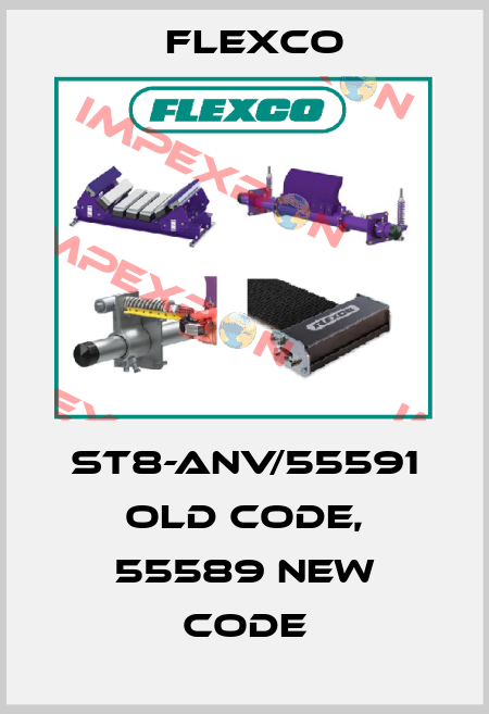 ST8-ANV/55591 old code, 55589 new code Flexco
