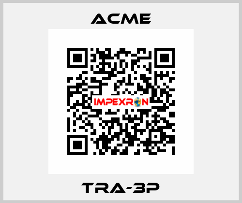 TRA-3P Acme