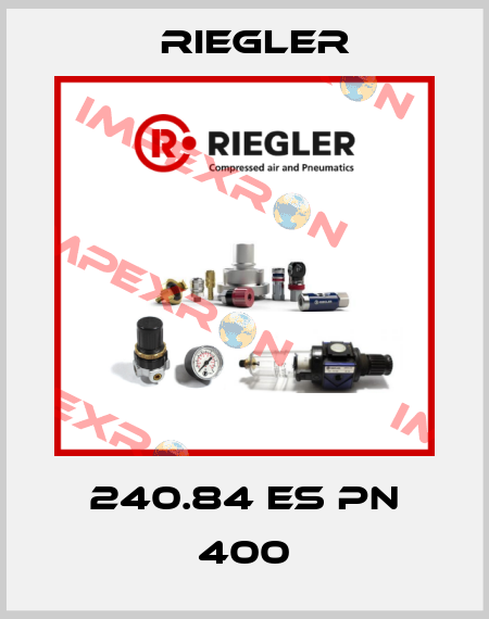 240.84 ES PN 400 Riegler