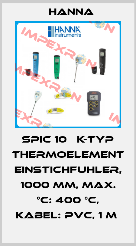 SPIC 10   K-TYP THERMOELEMENT EINSTICHFUHLER, 1000 MM, MAX. °C: 400 °C, KABEL: PVC, 1 M  Hanna