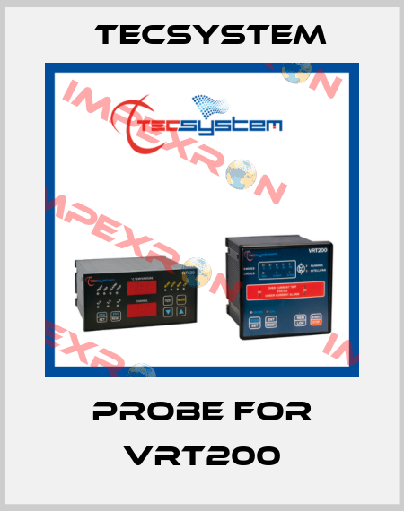 probe for VRT200 Tecsystem