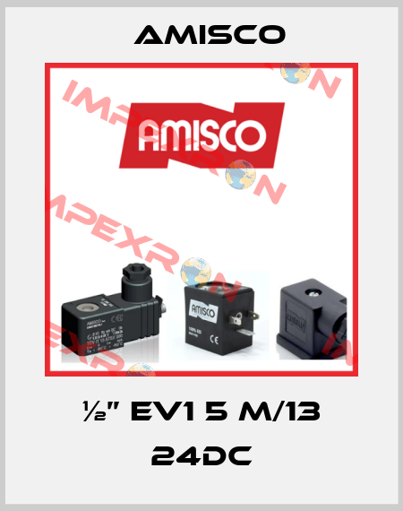 ½’’ EV1 5 M/13 24DC Amisco