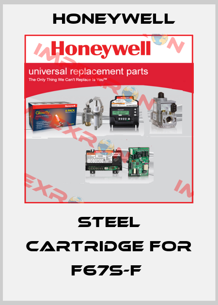 STEEL CARTRIDGE FOR F67S-F  Honeywell