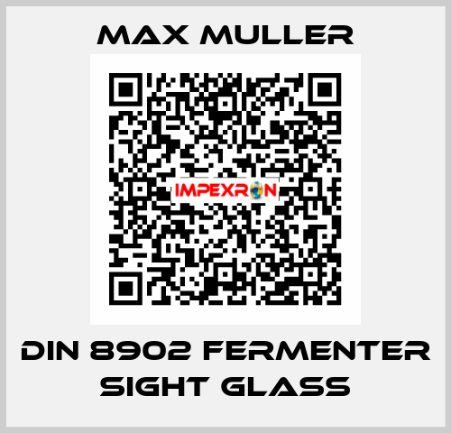 DIN 8902 Fermenter sight glass MAX MULLER