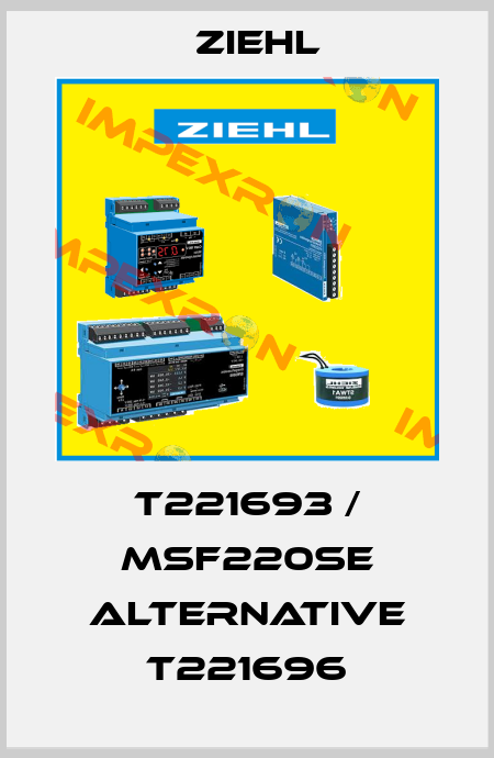T221693 / MSF220SE alternative T221696 Ziehl