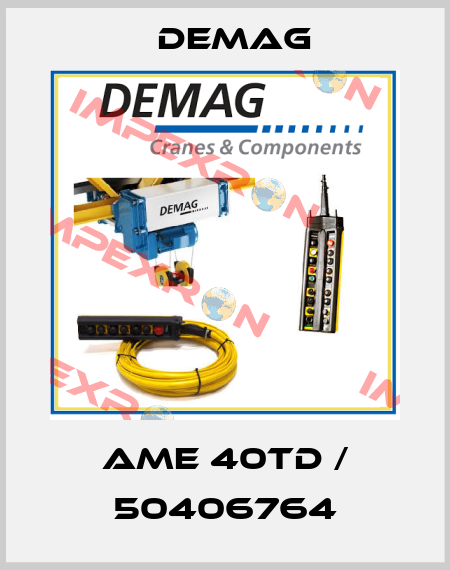 AME 40TD / 50406764 Demag