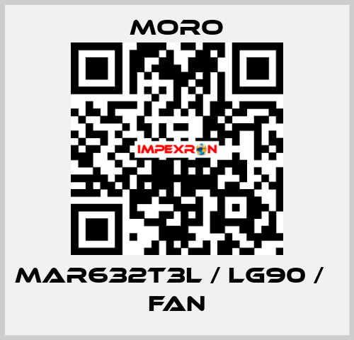 MAR632T3L / LG90 /   FAN Moro