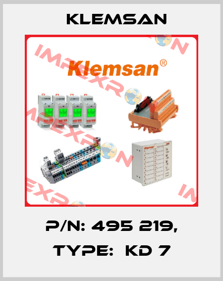 P/N: 495 219, Type:  KD 7 Klemsan