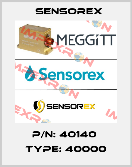 P/N: 40140  Type: 40000 Sensorex