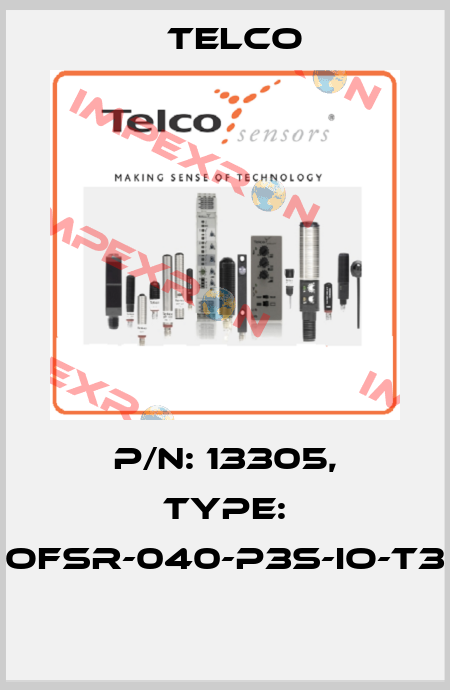 p/n: 13305, Type: OFSR-040-P3S-IO-T3  Telco
