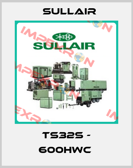 TS32S - 600HWC  Sullair