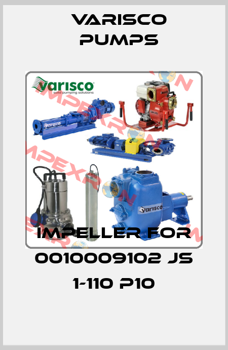 Impeller for 0010009102 JS 1-110 P10 Varisco pumps