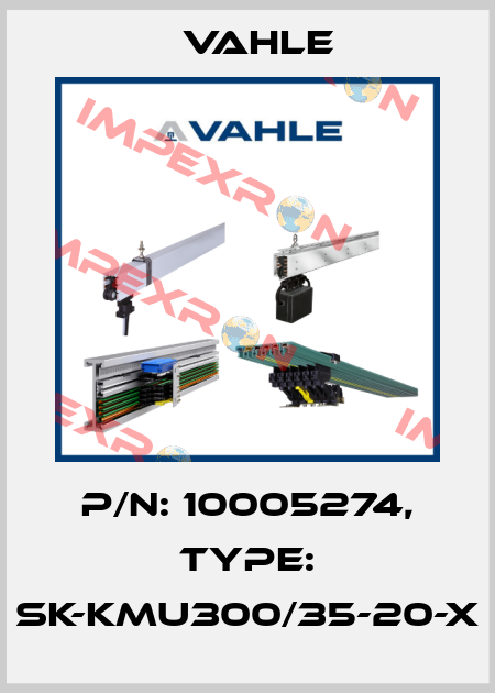 P/n: 10005274, Type: SK-KMU300/35-20-X Vahle