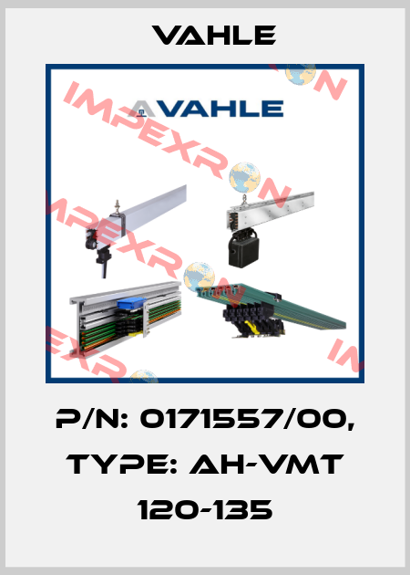 P/n: 0171557/00, Type: AH-VMT 120-135 Vahle