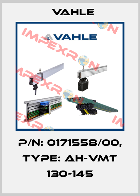 P/n: 0171558/00, Type: AH-VMT 130-145 Vahle