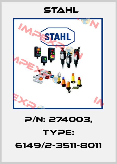 P/N: 274003, Type: 6149/2-3511-8011 Stahl