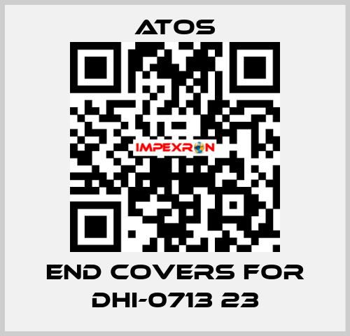 end covers for DHI-0713 23 Atos