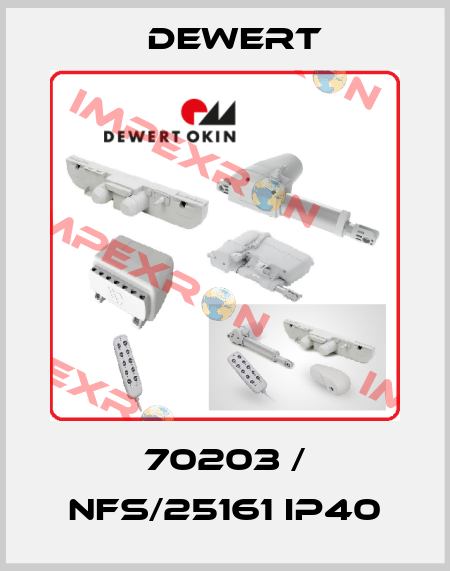70203 / NFS/25161 IP40 DEWERT