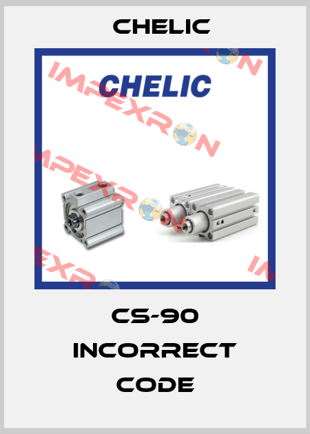 CS-90 incorrect code Chelic