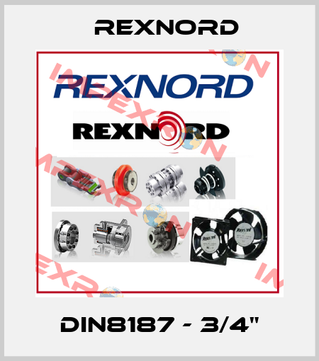 DIN8187 - 3/4" Rexnord