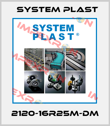 2120-16R25M-DM System Plast