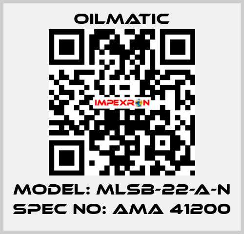 Model: MLSB-22-A-N Spec No: AMA 41200 OILMATIC