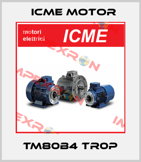TM80B4 TR0P Icme Motor