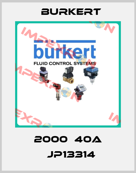 2000　40A 　JP13314 Burkert