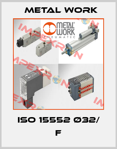 ISO 15552 Ø32/ F Metal Work